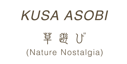 Kusa Asobi, Nature Nostaligia